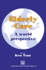Elderly Care : A world perspective - eBook