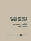 Internal Friction in Metals and Alloys - Book