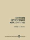 Growth and Imperfections of Metallic Crystals / Rost I Nesovershenstva Metallicheskikh Kristallov / ???? ? ?????????????? ????????????? ?????????? - Book