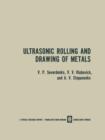 Ultrasonic Rolling and Drawing of Metals - Book