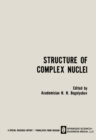 Structure of Complex Nuclei / Struktura Slozhnykh Yader / CTPYKTYPA C?O?H?X ??EP : Lectures presented at an International Summer School for Physicists, Organized by the Joint Institute for Nuclear Res - eBook
