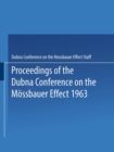 Proceedings of the Dubna Conference on the Mossbauer Effect 1963 - eBook