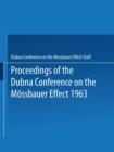 Proceedings of the Dubna Conference on the Moessbauer Effect 1963 - Book