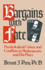 Bargains with Fate : Psychological Crises and Conflicts in Shakespeare and His Plays - eBook