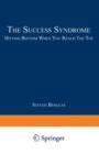 The Success Syndrome : Hitting Bottom When You Reach The Top - eBook
