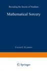 Mathematical Sorcery : Revealing the Secrets of Numbers - eBook