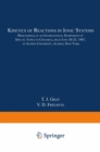 Kinetics of Reactions in Ionic Systems : Proceedings of an International Symposium on Special Topics in Ceramics, held June 18-23, 1967, at Alfred University, Alfred, New York - eBook