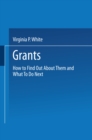 Grants : How to Find Out About Them and What To Do Next - eBook