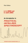 An Introduction to Practical Infra-red Spectroscopy - eBook