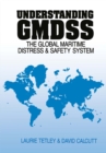 Understanding GMDSS : The Global Maritime Distress and Safety System - eBook