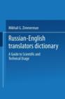 Russian-English Translators Dictionary : A Guide to Scientific and Technical Usage - Book