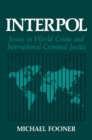 Interpol : Issues in World Crime and International Criminal Justice - eBook