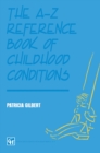 The A-Z Reference Book of Childhood Conditions - eBook