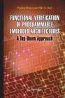 Functional Verification of Programmable Embedded Architectures : A Top-Down Approach - Book