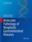 Molecular Pathology of Neoplastic Gastrointestinal Diseases - Book