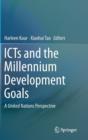 ICTs and the Millennium Development Goals : A United Nations Perspective - Book