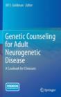 Genetic Counseling for Adult Neurogenetic Disease : A Casebook for Clinicians - Book