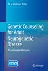 Genetic Counseling for Adult Neurogenetic Disease : A Casebook for Clinicians - eBook