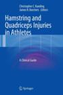 Hamstring and Quadriceps Injuries in Athletes : A Clinical Guide - Book