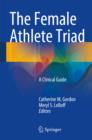 The Female Athlete Triad : A Clinical Guide - eBook