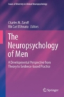 The Neuropsychology of Men : A Developmental Perspective from Theory to Evidence-Based Practice - Book