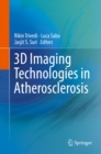 3D Imaging Technologies in Atherosclerosis - eBook