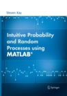 Intuitive Probability and Random Processes using MATLAB® - Book
