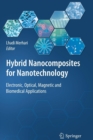 Hybrid Nanocomposites for Nanotechnology : Electronic, Optical, Magnetic and Biomedical Applications - Book