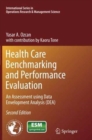 Health Care Benchmarking and Performance Evaluation : An Assessment using Data Envelopment Analysis (DEA) - Book