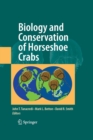 Biology and Conservation of Horseshoe Crabs - Book