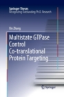 Multistate GTPase Control Co-translational Protein Targeting - Book