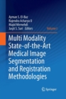 Multi Modality State-of-the-Art Medical Image Segmentation and Registration Methodologies : Volume 1 - Book