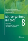 Microorganisms in Foods 8 : Use of Data for Assessing Process Control and Product Acceptance - Book