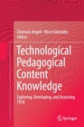 Technological Pedagogical Content Knowledge : Exploring, Developing, and Assessing TPCK - Book