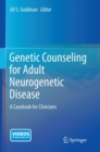 Genetic Counseling for Adult Neurogenetic Disease : A Casebook for Clinicians - Book