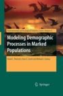 Modeling Demographic Processes in Marked Populations - Book