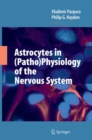 Astrocytes in (Patho)Physiology of the Nervous System - Book