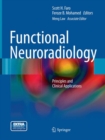 Functional Neuroradiology : Principles and Clinical Applications - Book