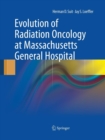 Evolution of Radiation Oncology at Massachusetts General Hospital - Book