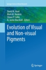 Evolution of Visual and Non-visual Pigments - Book