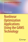 Nonlinear Optimization Applications Using the GAMS Technology - Book