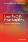 Linear CMOS RF Power Amplifiers : A Complete Design Workflow - Book