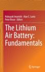 The Lithium Air Battery : Fundamentals - Book