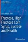 Fructose, High Fructose Corn Syrup, Sucrose and Health - Book