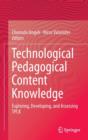 Technological Pedagogical Content Knowledge : Exploring, Developing, and Assessing TPCK - Book