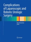 Complications of Laparoscopic and Robotic Urologic Surgery - Book