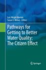 Pathways for Getting to Better Water Quality: The Citizen Effect - Book