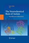 The Neurochemical Basis of Autism : From Molecules to Minicolumns - Book