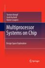 Multiprocessor Systems on Chip : Design Space Exploration - Book