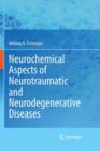 Neurochemical Aspects of Neurotraumatic and Neurodegenerative Diseases - Book